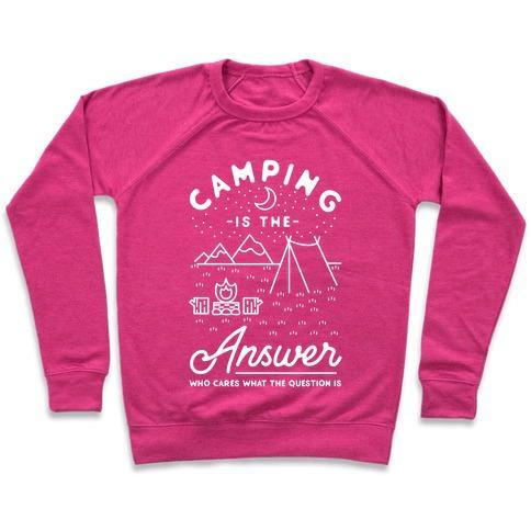 CAMPING IS THE ANSWER Crewneck Sweatshirt - MarineQuest Supply