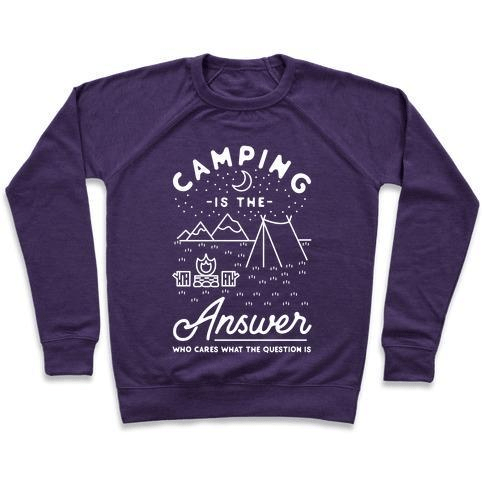 CAMPING IS THE ANSWER Crewneck Sweatshirt - MarineQuest Supply