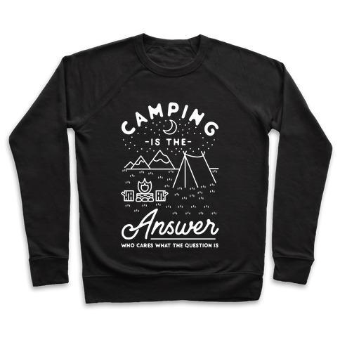 CAMPING IS THE ANSWER Crewneck Sweatshirt - MarineQuest Supply