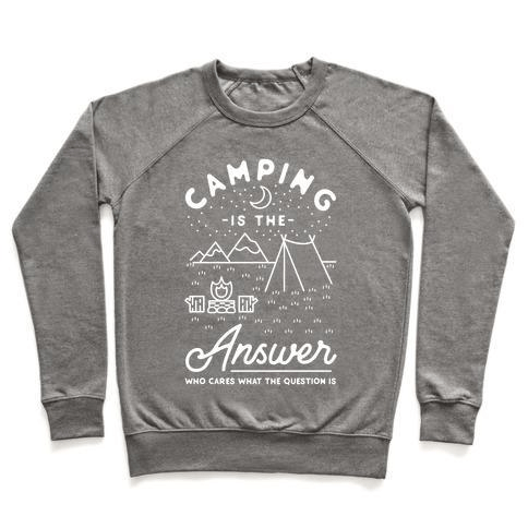 CAMPING IS THE ANSWER Crewneck Sweatshirt - MarineQuest Supply