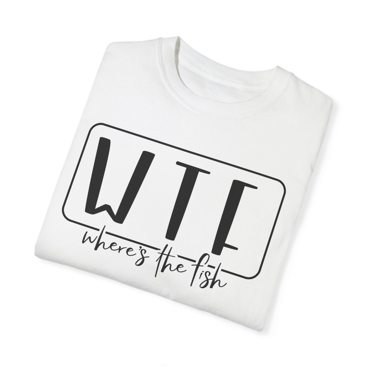 WTF – Where’s The Fish Unisex Garment - Dyed T-shirt - MarineQuest Supply